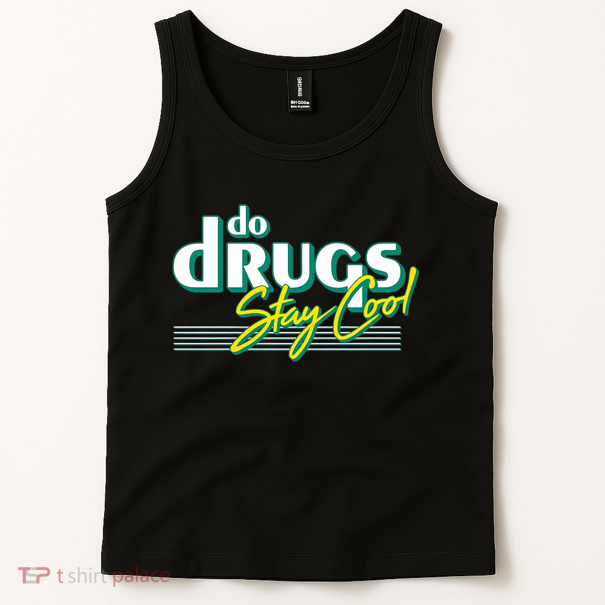 Do Drugs Stay Cool Tank Top