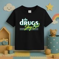 Do Drugs Stay Cool Toddler T-Shirt thumb 3