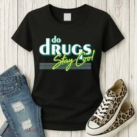 Do Drugs Stay Cool Women's T-Shirt thumb 3