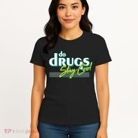 Do Drugs Stay Cool Women's T-Shirt thumb 4