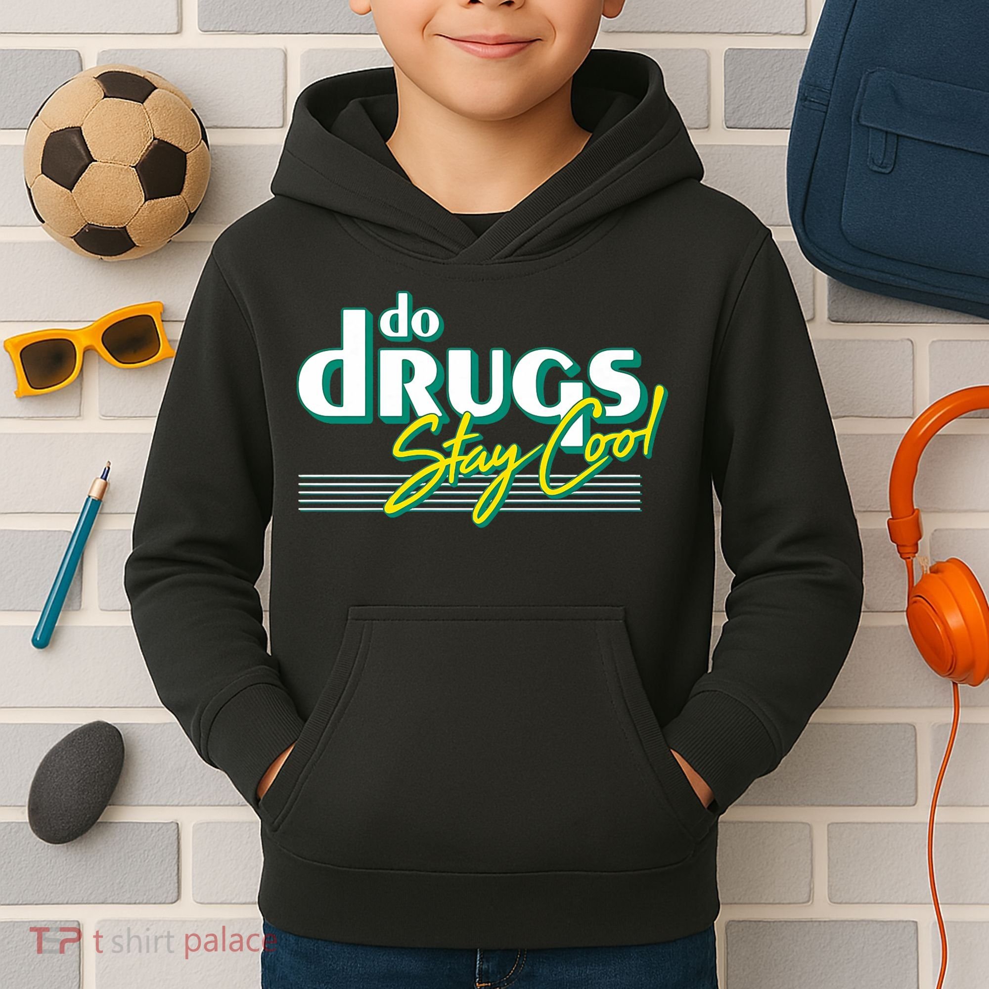 Do Drugs Stay Cool Kids Hoodie