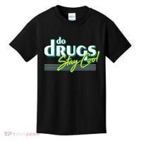 Do Drugs Stay Cool Kids T-Shirt thumb 0