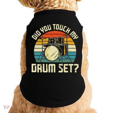 Drummer Drum Set Vintage Retro Did You Touch My Drum Set Doggie Tank