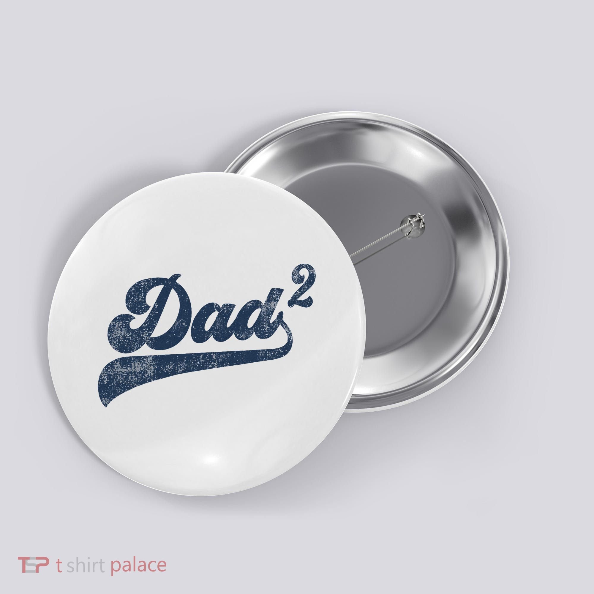 Dad2 Dad Squared Gifts Father Of Two Daddy 2 Second Time Dad Button