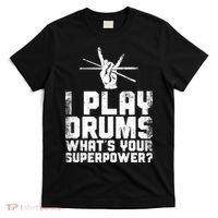 Drummer Drum Set Vintage I Play Drums What's Your Superpower Cool Gift T-Shirt thumb 0