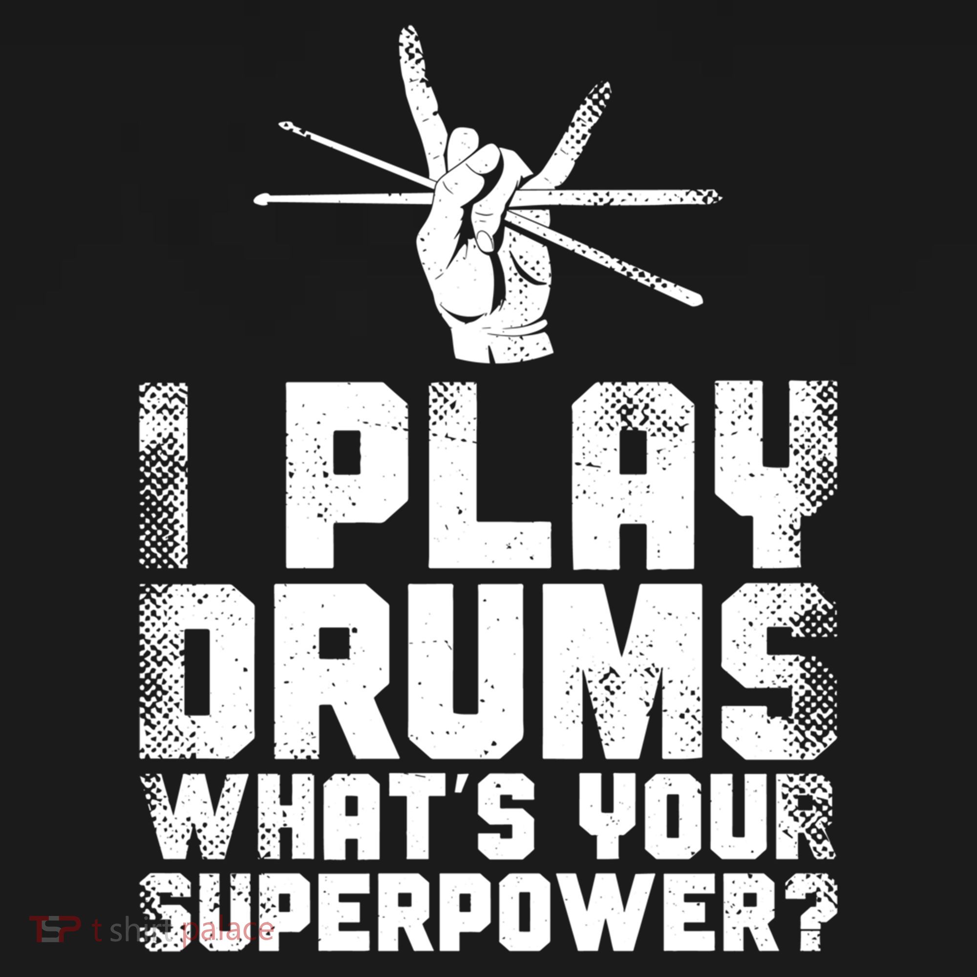 Drummer Drum Set Vintage I Play Drums What's Your Superpower Cool Gift T-Shirt