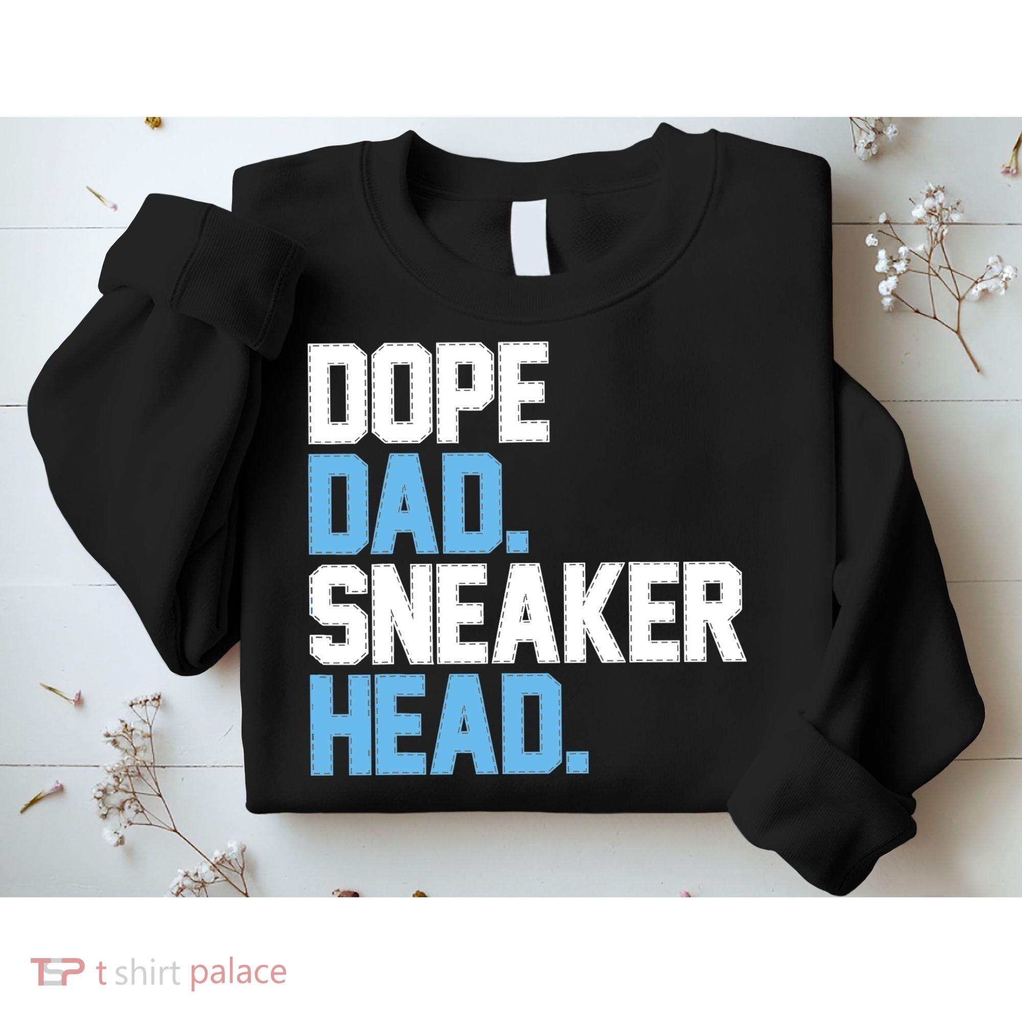 Dope Dad Sneakerhead Sweatshirt