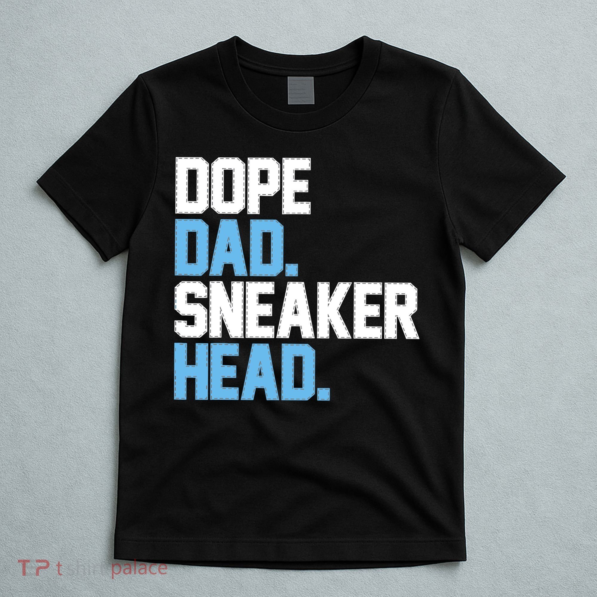 Dope Dad Sneakerhead T-Shirt