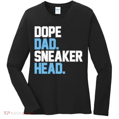 Dope Dad Sneakerhead Women's Long Sleeve Shirt