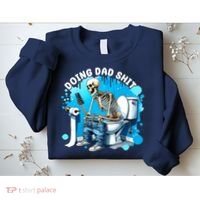 Doing Dad Shit Funny Skeleton Sweatshirt thumb 2