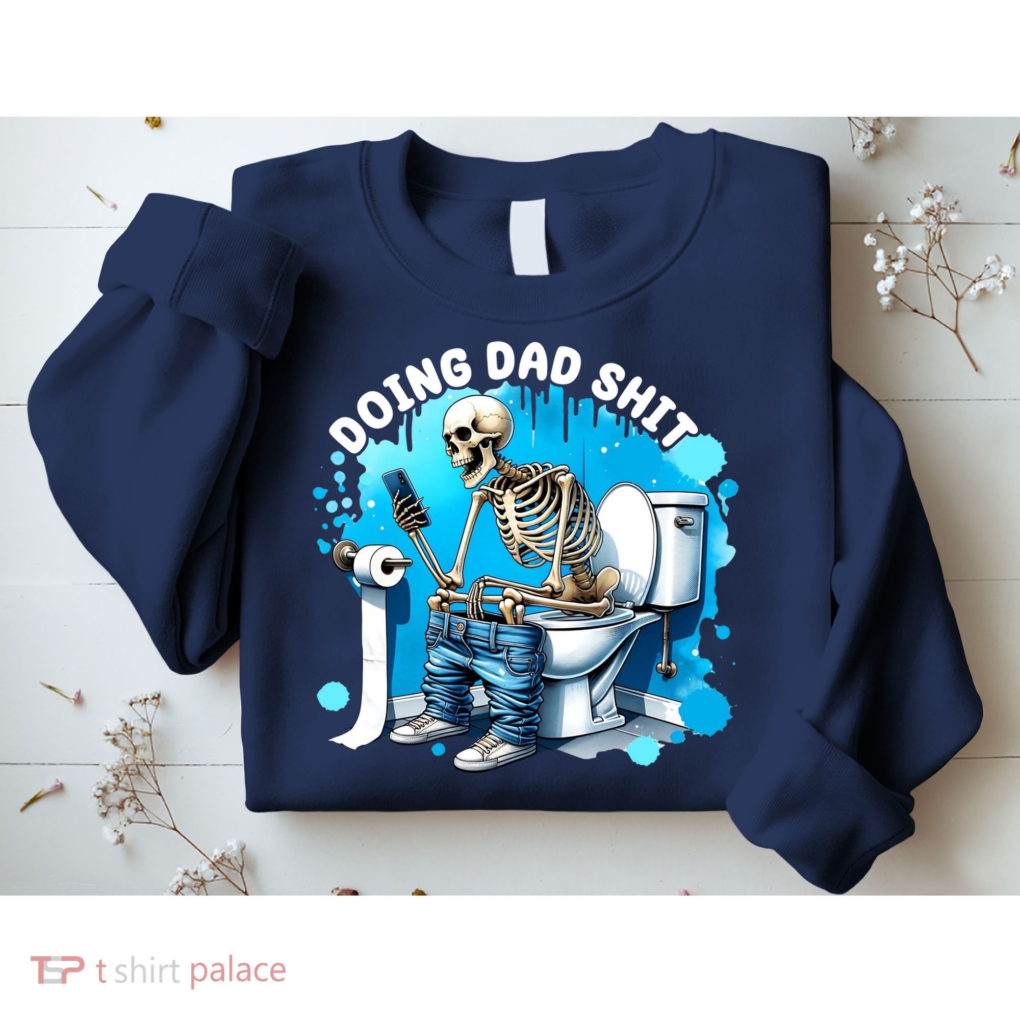 Doing Dad Shit Funny Skeleton Sweatshirt