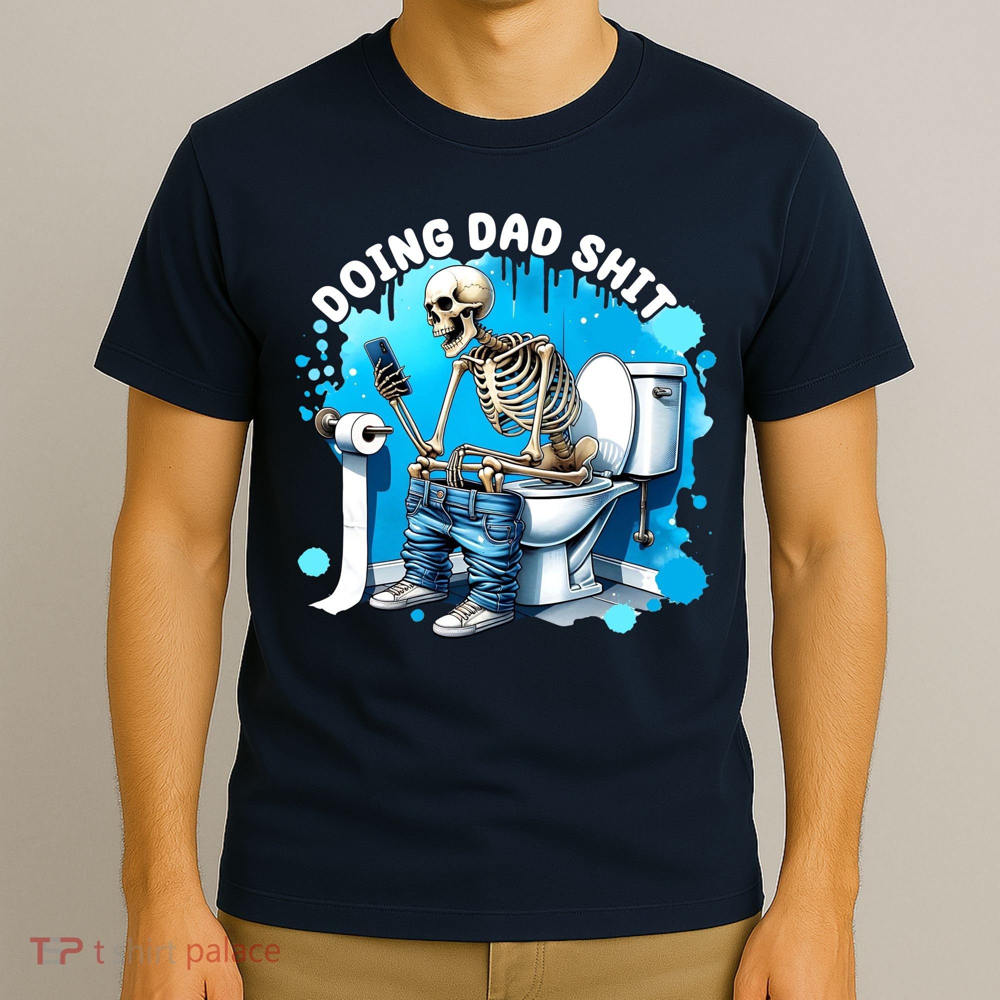 Doing Dad Shit Funny Skeleton T-Shirt