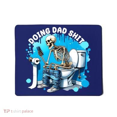 Doing Dad Shit Funny Skeleton Mousepad