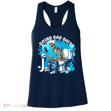 Doing Dad Shit Funny Skeleton Women's Tank Top