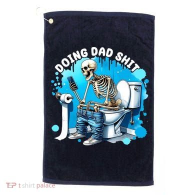 Doing Dad Shit Funny Skeleton Golf Towel