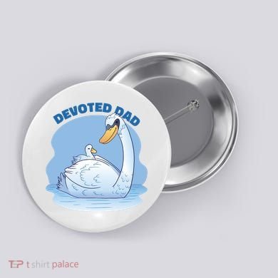 Devoted Dad Swan Fathers Day Gift Button