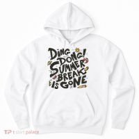 Ding Dong Summer Break Is Gone Hoodie thumb 0