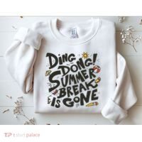 Ding Dong Summer Break Is Gone Sweatshirt thumb 2