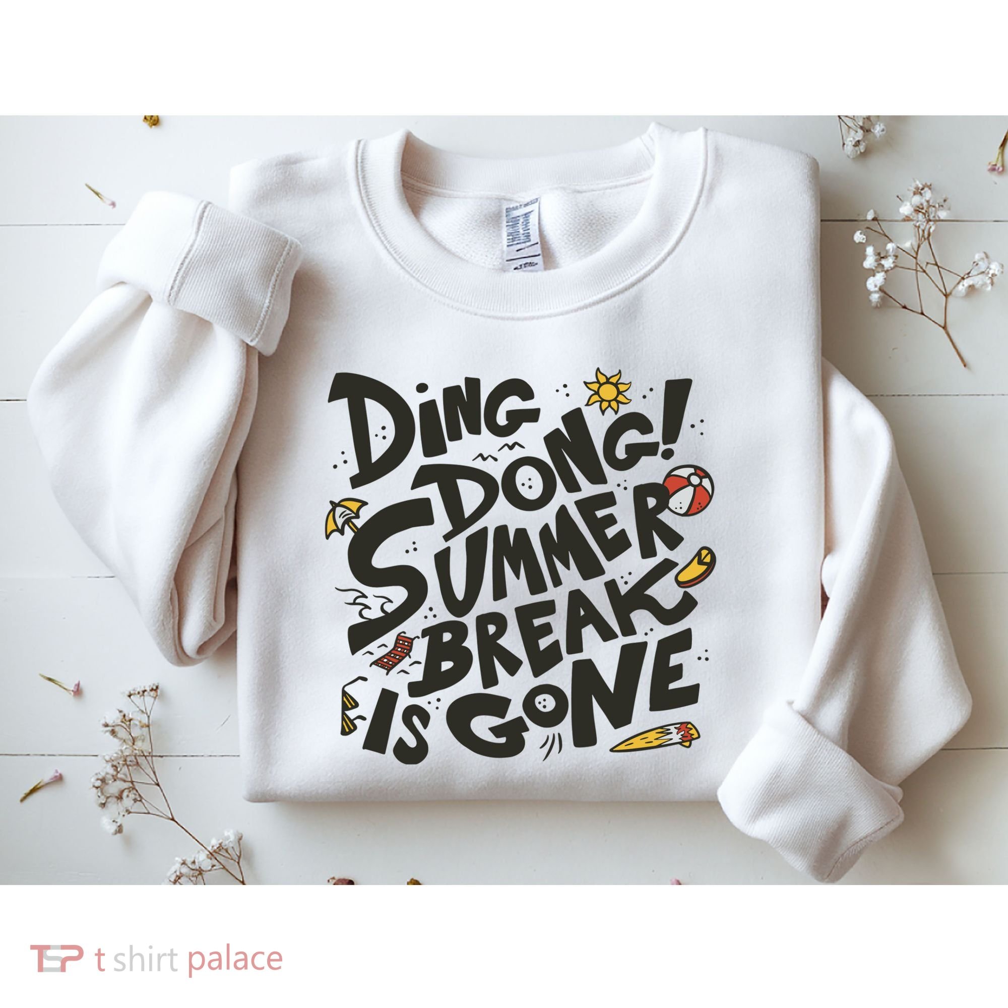 Ding Dong Summer Break Is Gone Sweatshirt