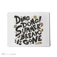 Ding Dong Summer Break Is Gone Mousepad thumb 0