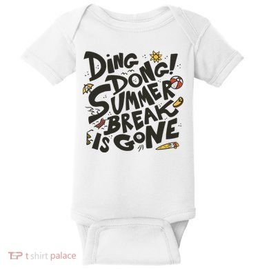 Ding Dong Summer Break Is Gone Baby Bodysuit