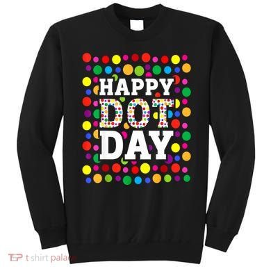 Dot Day September 15th For Teacher Happy Dot Day Gift Sweatshirt