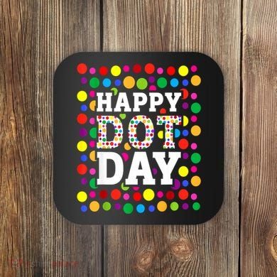 Dot Day September 15th For Teacher Happy Dot Day Gift Coaster