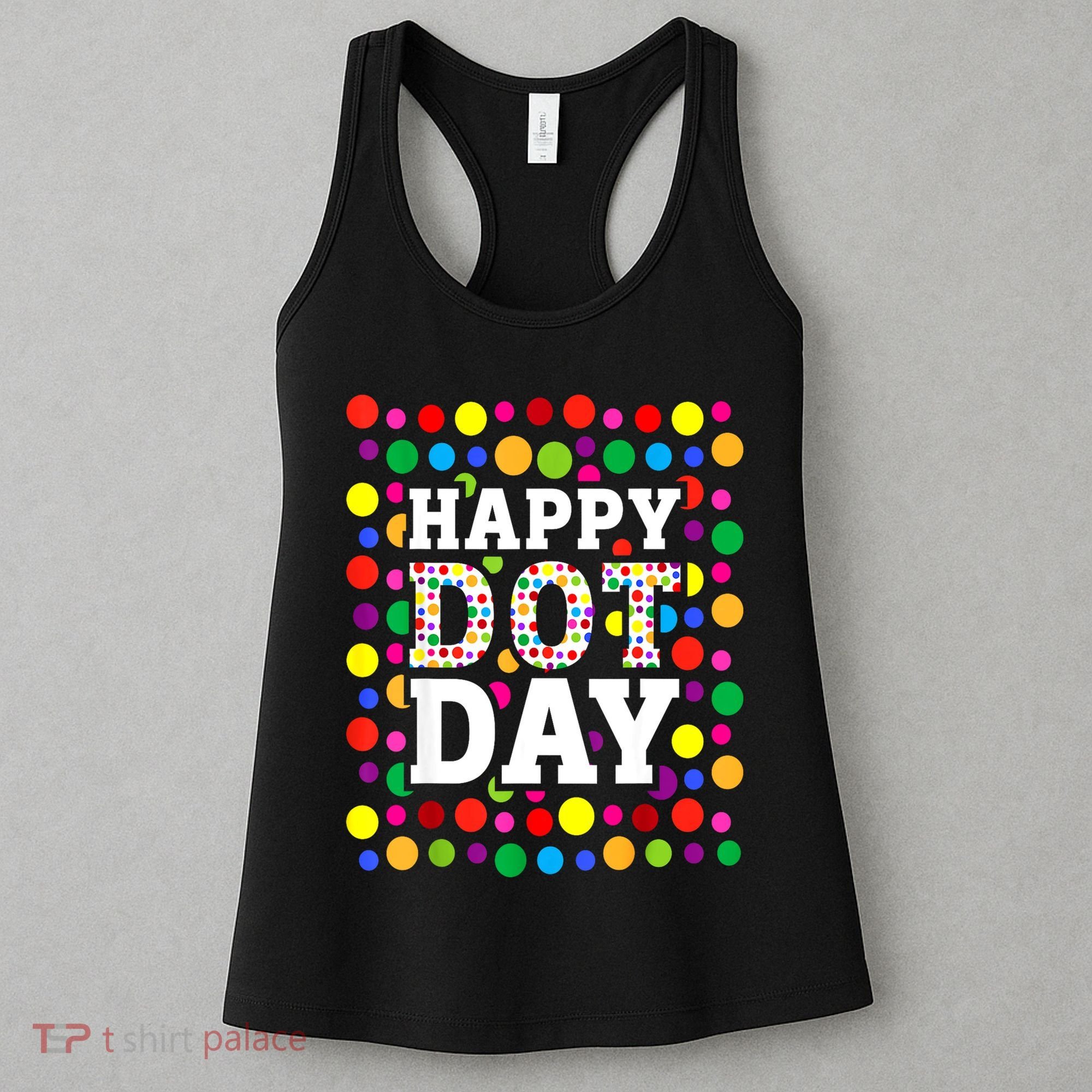 Dot Day September 15th For Teacher Happy Dot Day Gift Women's Tank Top