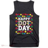 Dot Day September 15th For Teacher Happy Dot Day Gift Tank Top thumb 0