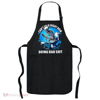 Doing Dad Shit Dad Joke Skeleton Dad Funny Dad Fathers Day Apron
