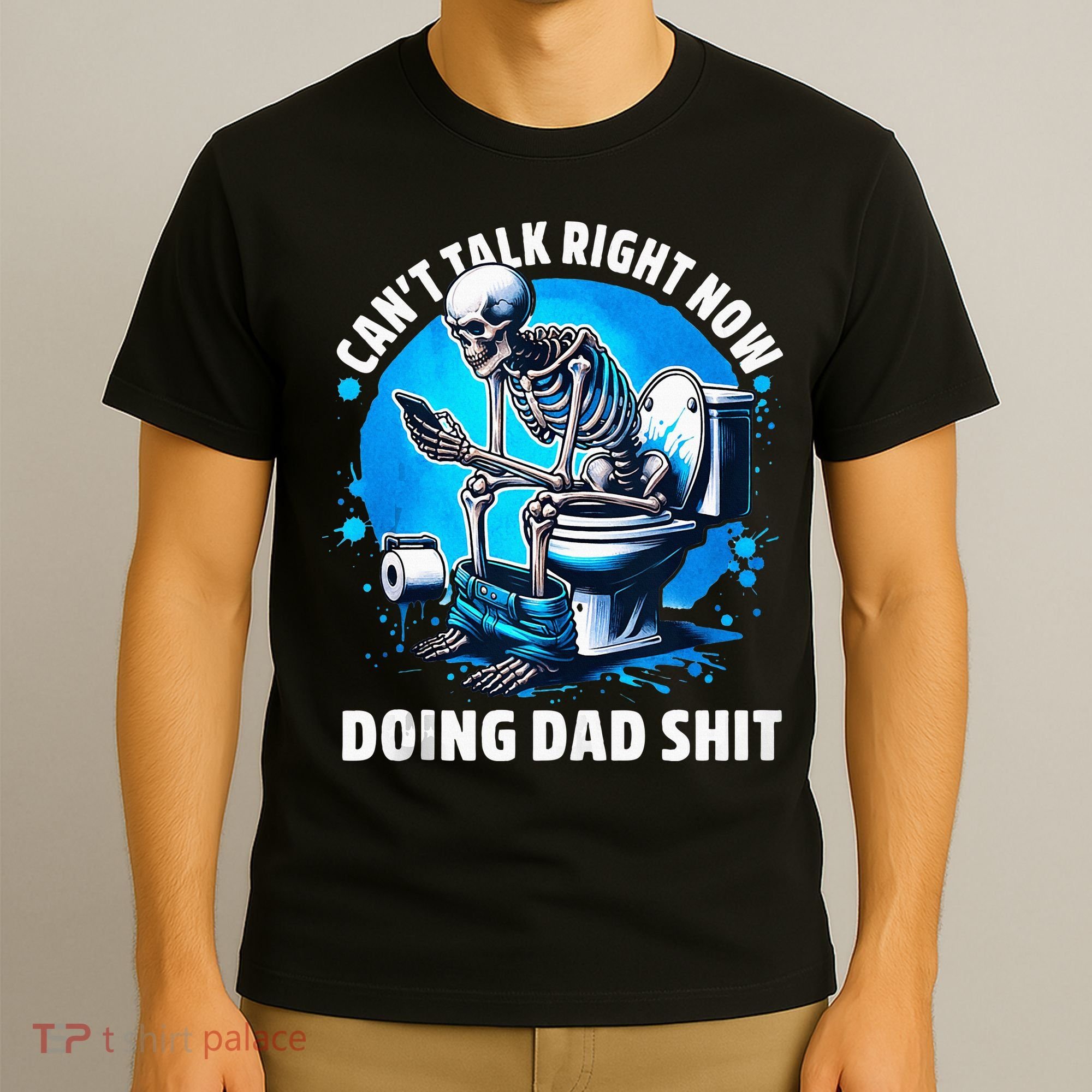 Doing Dad Shit Dad Joke Skeleton Dad Funny Dad Fathers Day T-Shirt