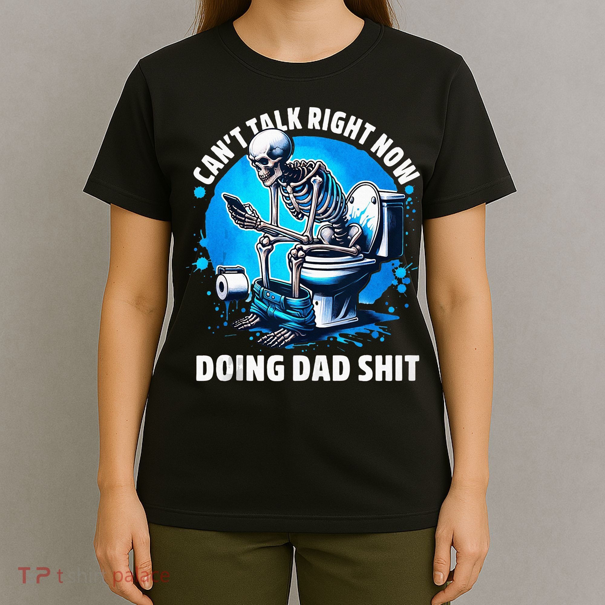Doing Dad Shit Dad Joke Skeleton Dad Funny Dad Fathers Day T-Shirt