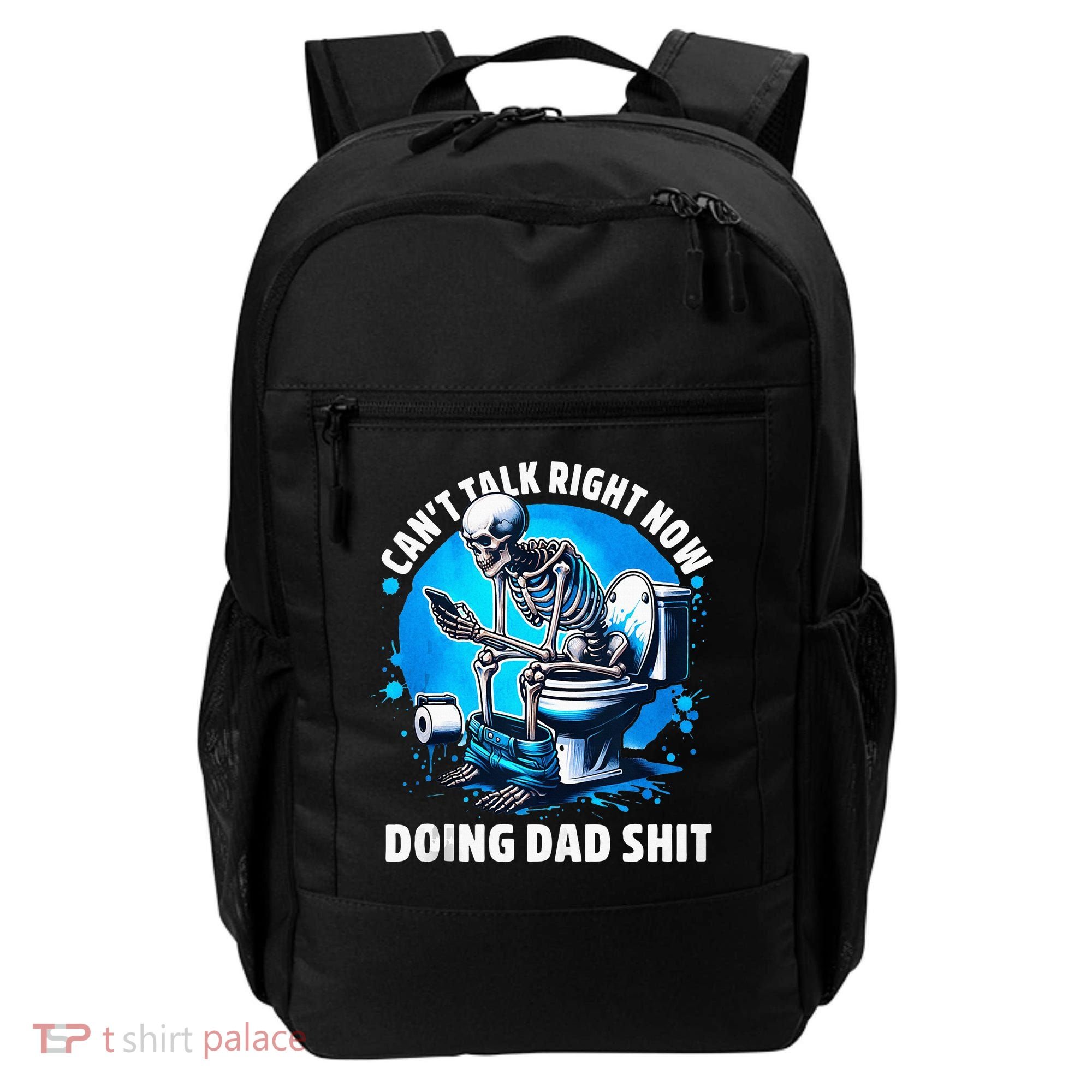 Doing Dad Shit Dad Joke Skeleton Dad Funny Dad Fathers Day Backpack