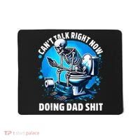 Doing Dad Shit Dad Joke Skeleton Dad Funny Dad Fathers Day Mousepad thumb 0