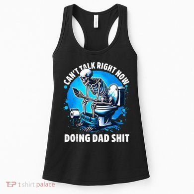 Doing Dad Shit Dad Joke Skeleton Dad Funny Dad Fathers Day Women's Tank Top