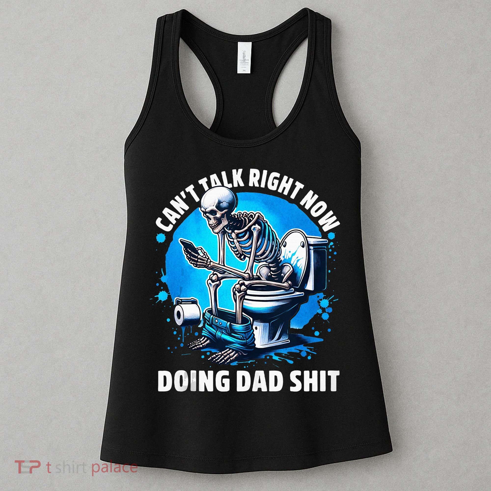 Doing Dad Shit Dad Joke Skeleton Dad Funny Dad Fathers Day Women's Tank Top