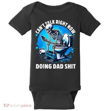 Doing Dad Shit Dad Joke Skeleton Dad Funny Dad Fathers Day Baby Bodysuit