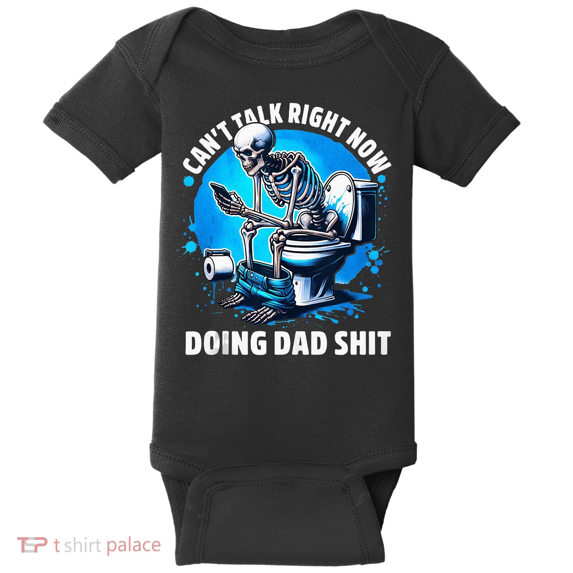 Doing Dad Shit Dad Joke Skeleton Dad Funny Dad Fathers Day Baby Bodysuit