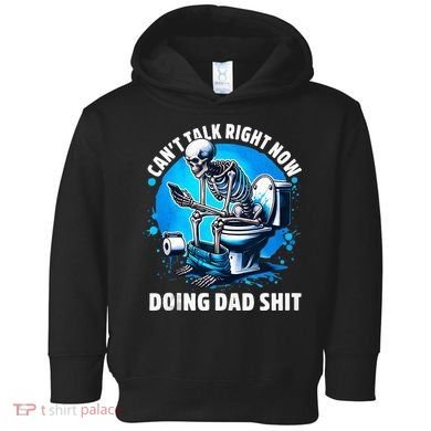 Doing Dad Shit Dad Joke Skeleton Dad Funny Dad Fathers Day Toddler Hoodie