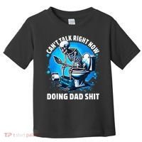 Doing Dad Shit Dad Joke Skeleton Dad Funny Dad Fathers Day Toddler T-Shirt thumb 0