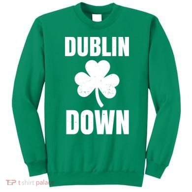 Dublin Down St Patricks Day Clover Sweatshirt