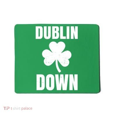 Dublin Down St Patricks Day Clover Mousepad