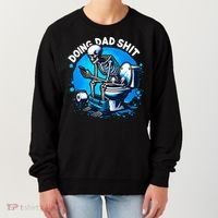 Doing Dad Shit Dad Joke Skeleton Dad Funny Dad Fathers Day Women's Sweatshirt thumb 0