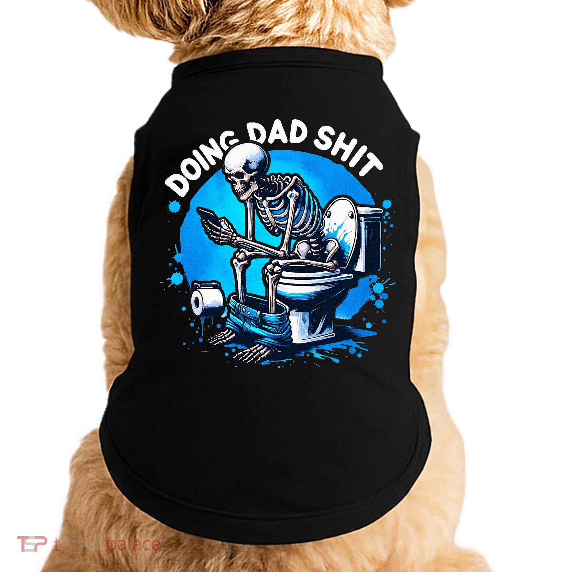 Doing Dad Shit Dad Joke Skeleton Dad Funny Dad Fathers Day Doggie Tank