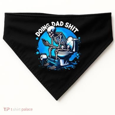 Doing Dad Shit Dad Joke Skeleton Dad Funny Dad Fathers Day USA-Made Doggie Bandana