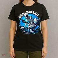 Doing Dad Shit Dad Joke Skeleton Dad Funny Dad Fathers Day T-Shirt thumb 4