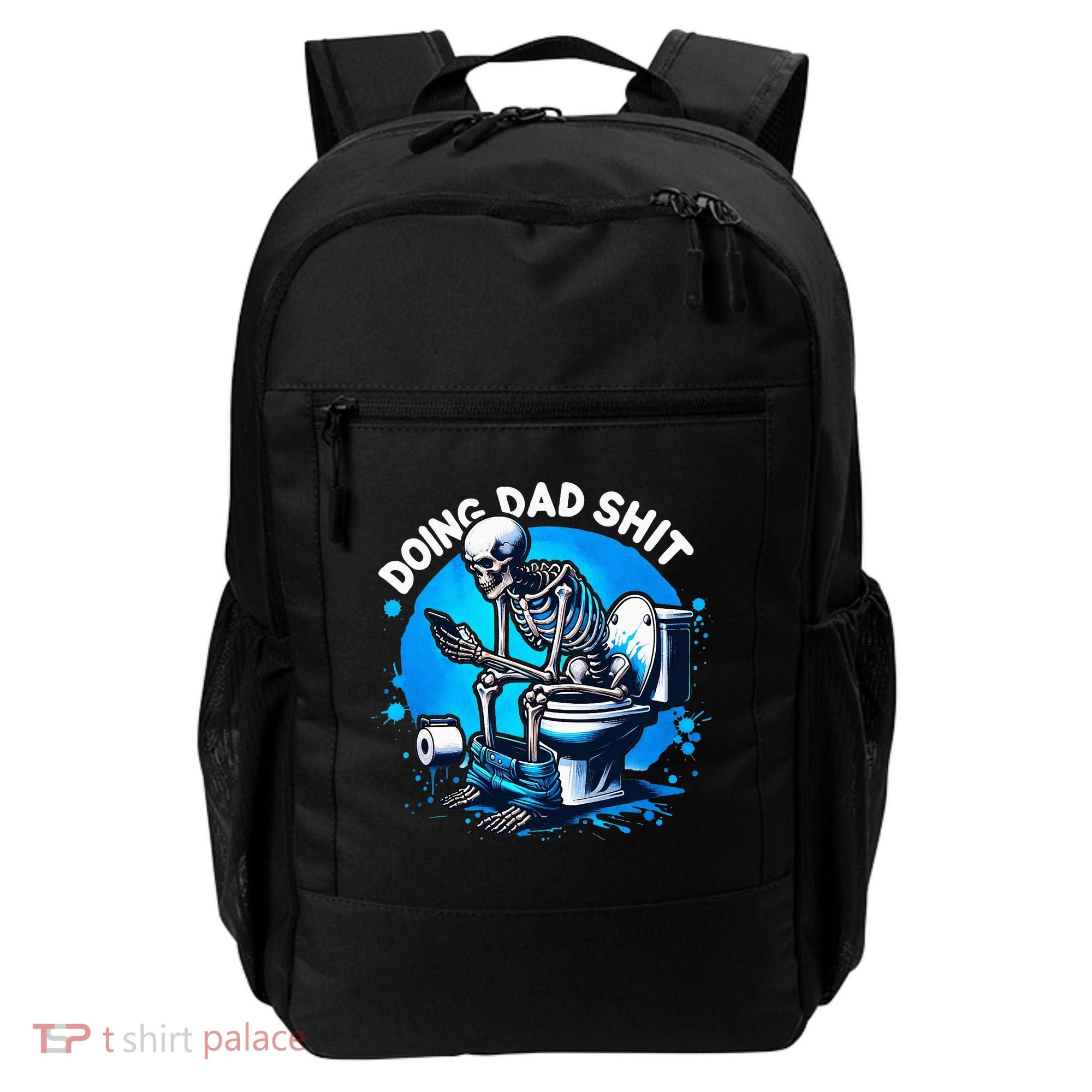 Doing Dad Shit Dad Joke Skeleton Dad Funny Dad Fathers Day Backpack