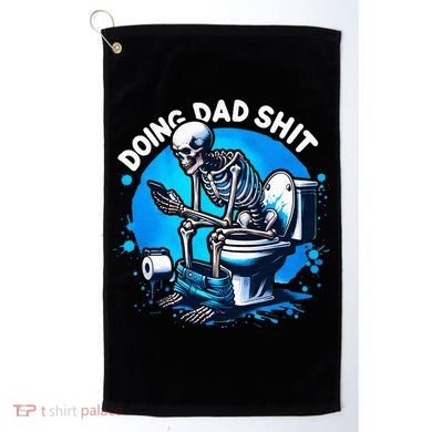 Doing Dad Shit Dad Joke Skeleton Dad Funny Dad Fathers Day Golf Towel