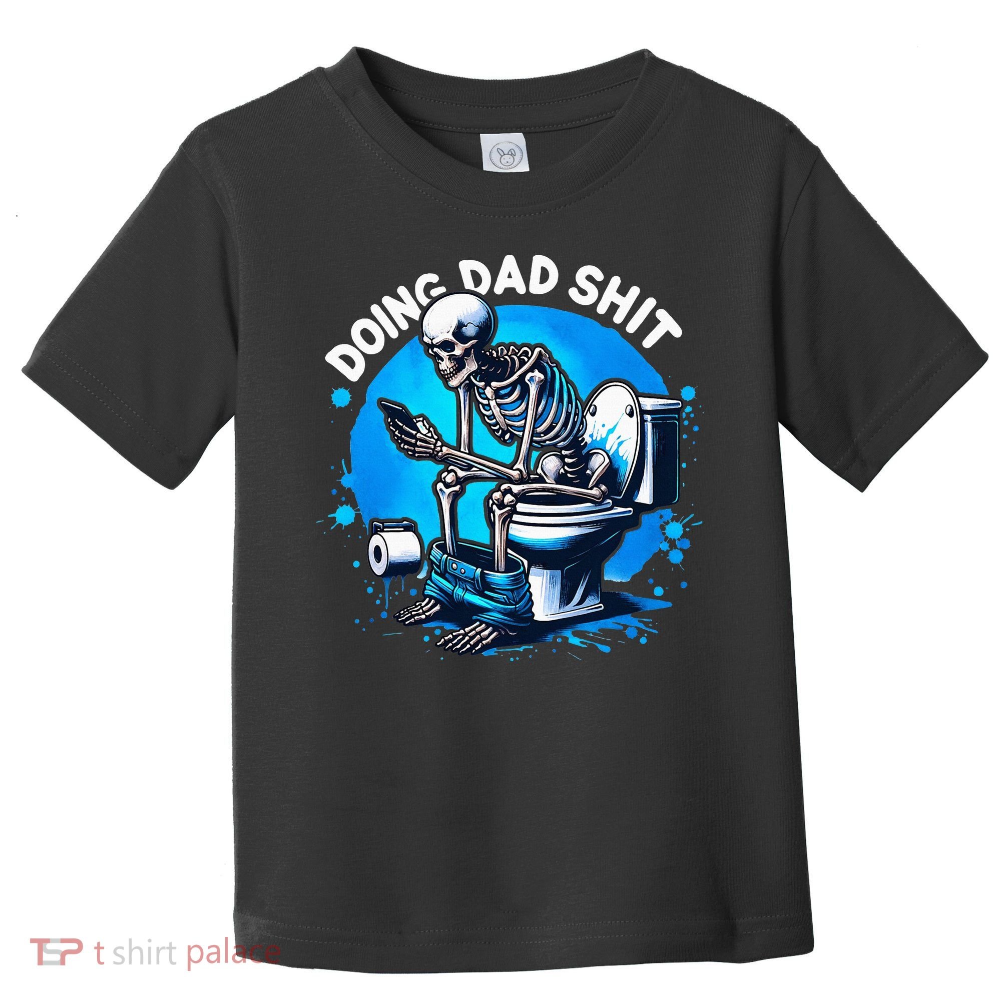 Doing Dad Shit Dad Joke Skeleton Dad Funny Dad Fathers Day Toddler T-Shirt