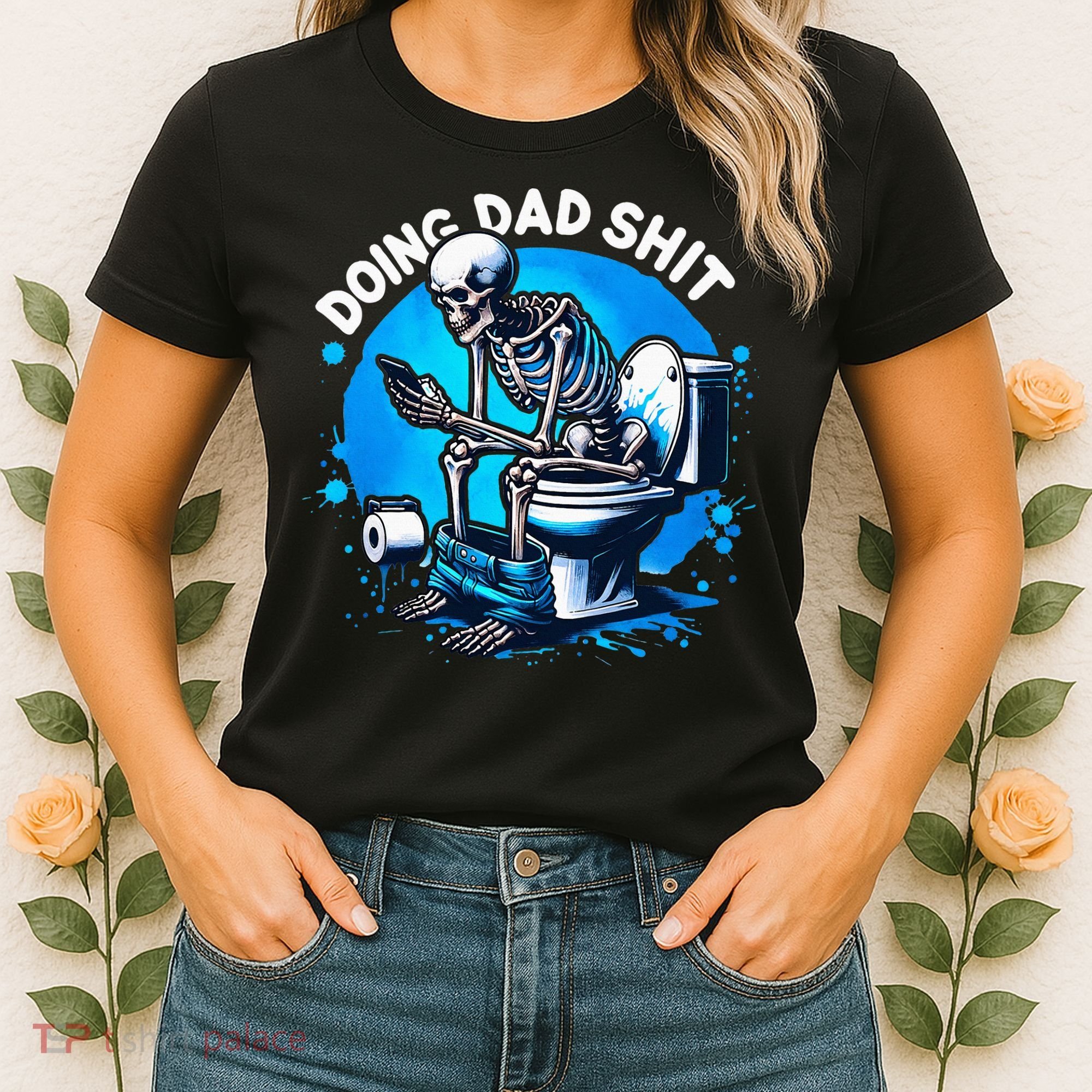 Doing Dad Shit Dad Joke Skeleton Dad Funny Dad Fathers Day Women's T-Shirt